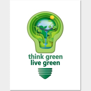 think green live green for a brighter world Posters and Art